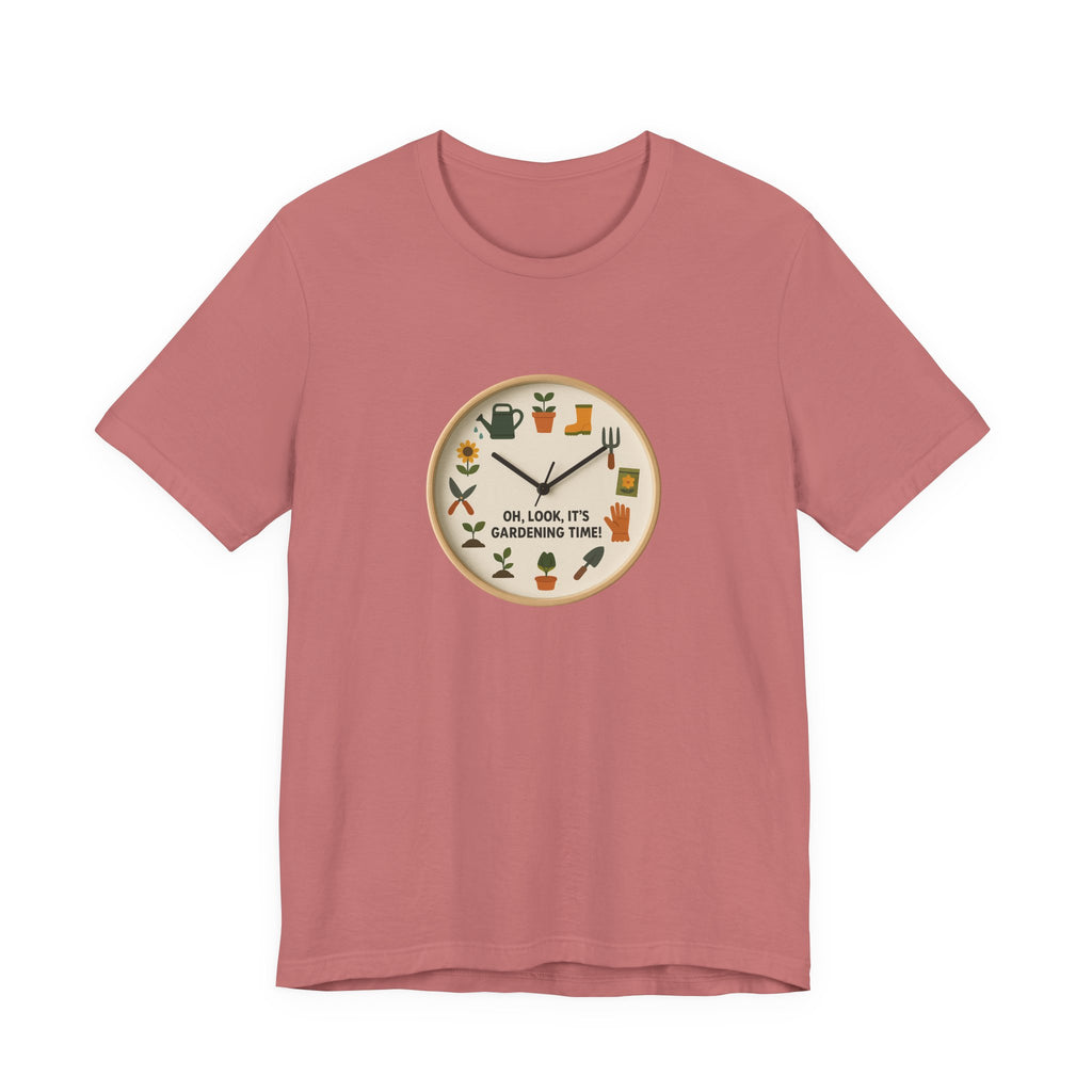 Gardening Tee — "Oh, Look, It's Gardening Time" Graphic Shirt