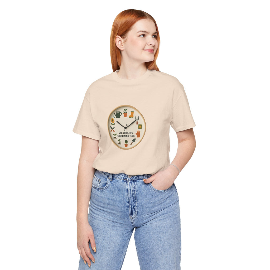 Gardening Tee — "Oh, Look, It's Gardening Time" Graphic Shirt