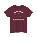 Life Is Better With a German Shepherd T‑Shirt