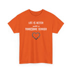 Life Is Better With a Yorkshire Terrier Dog Lover T-Shirt