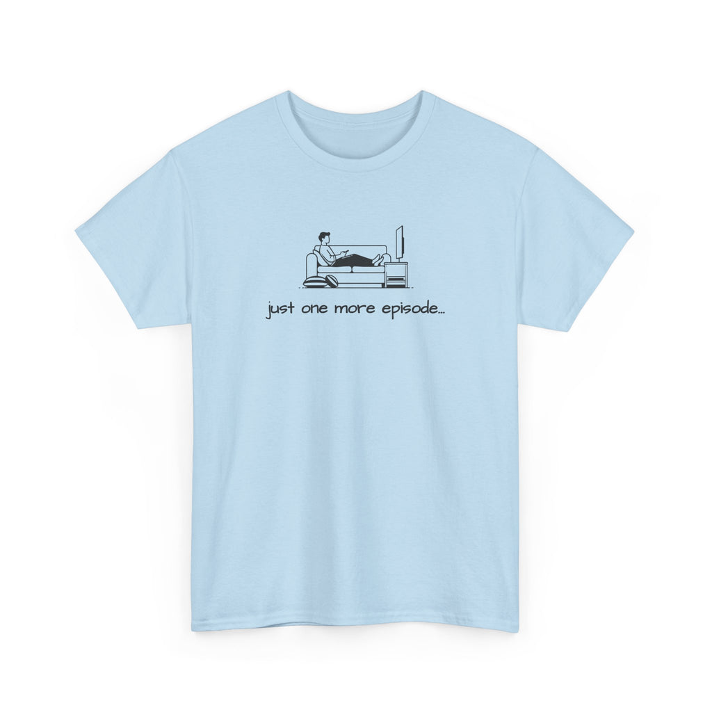 TV Binge Tee — "just one more episode" Guys Graphic T-Shirt