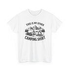 Camping Shirt T‑Shirt — "This Is My Other Camping Shirt" Outdoor Tee
