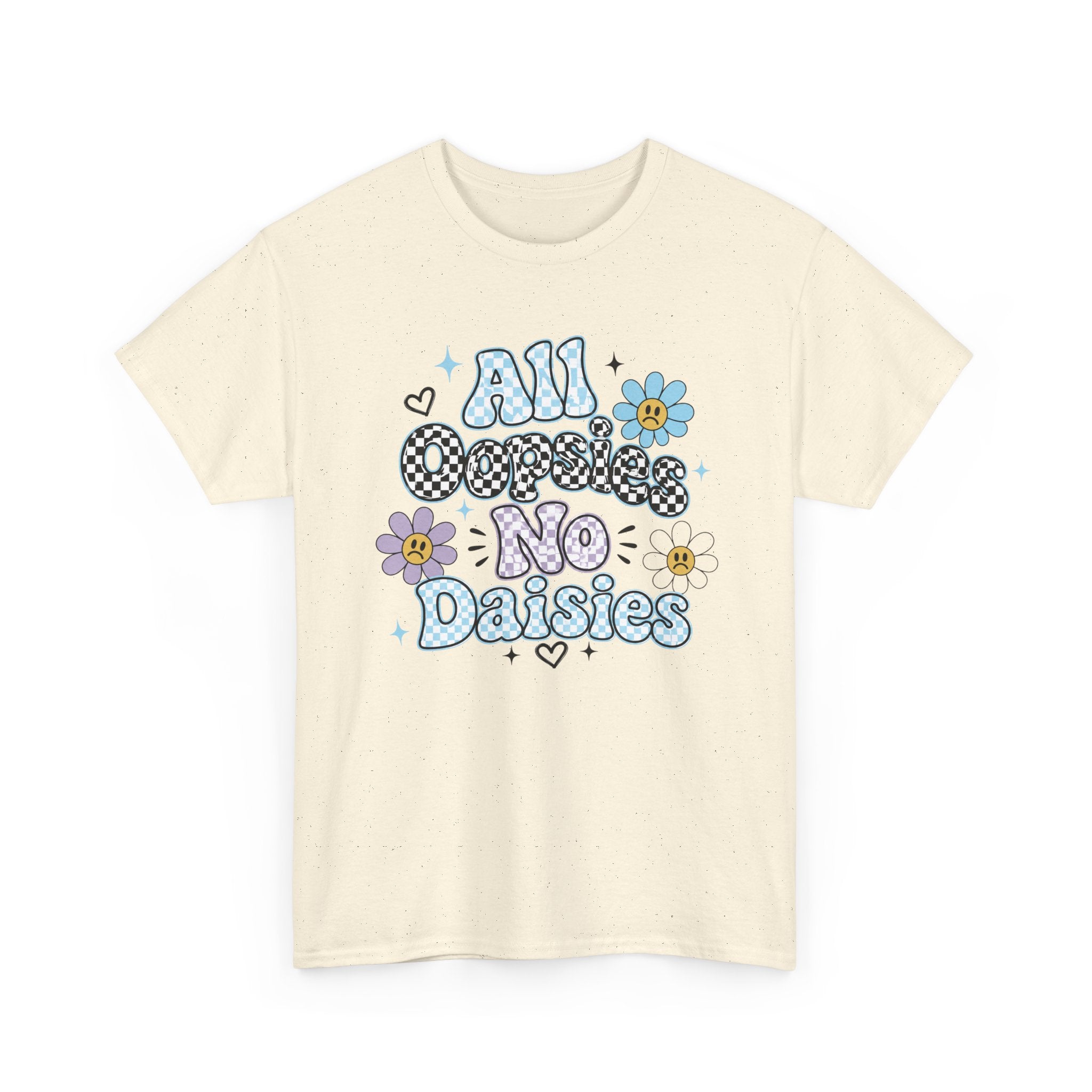 All Oopsies No Daisies T-Shirt — Cute Retro Floral Graphic Tee