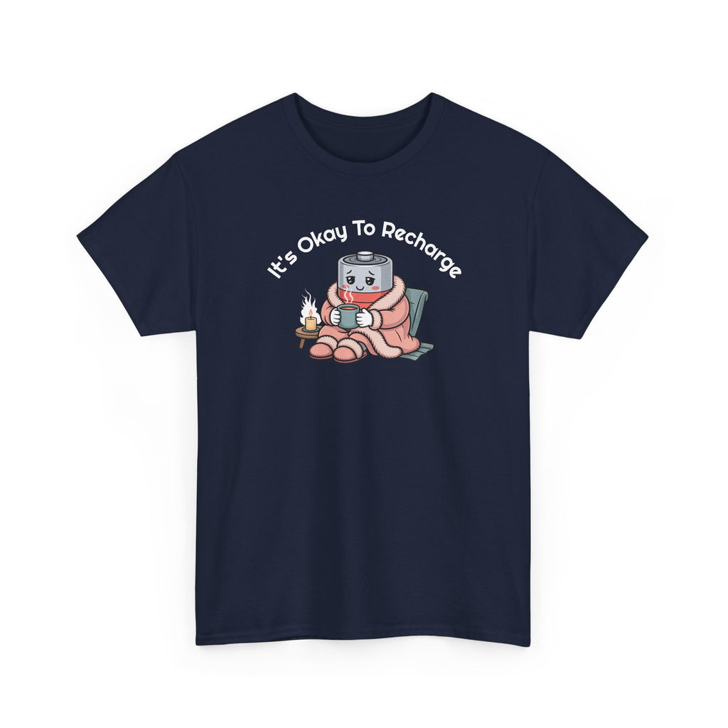 It's Okay to Recharge T-Shirt — Relaxing Self-Care Tee with Cute Battery Design
