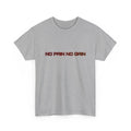Gray t-shirt with 'No Pain No Gain' text on a white background