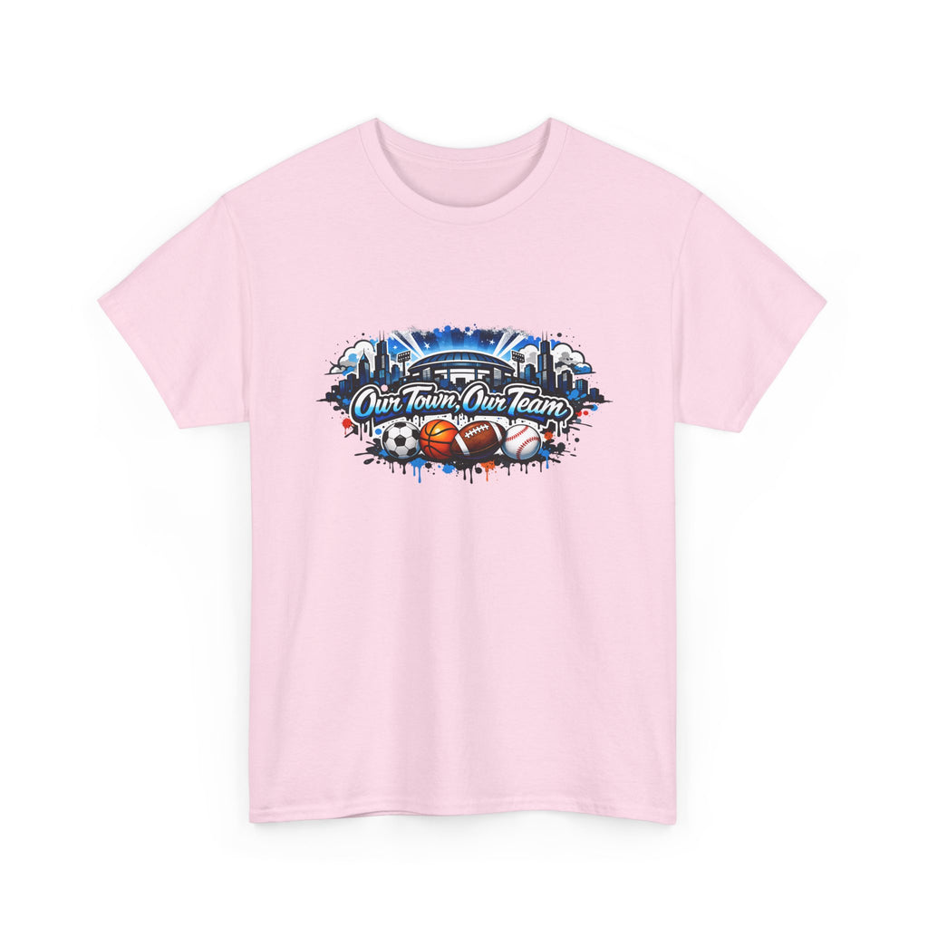 Sports Fan Tee — "Our Team, Our Town" Graphic T-Shirt
