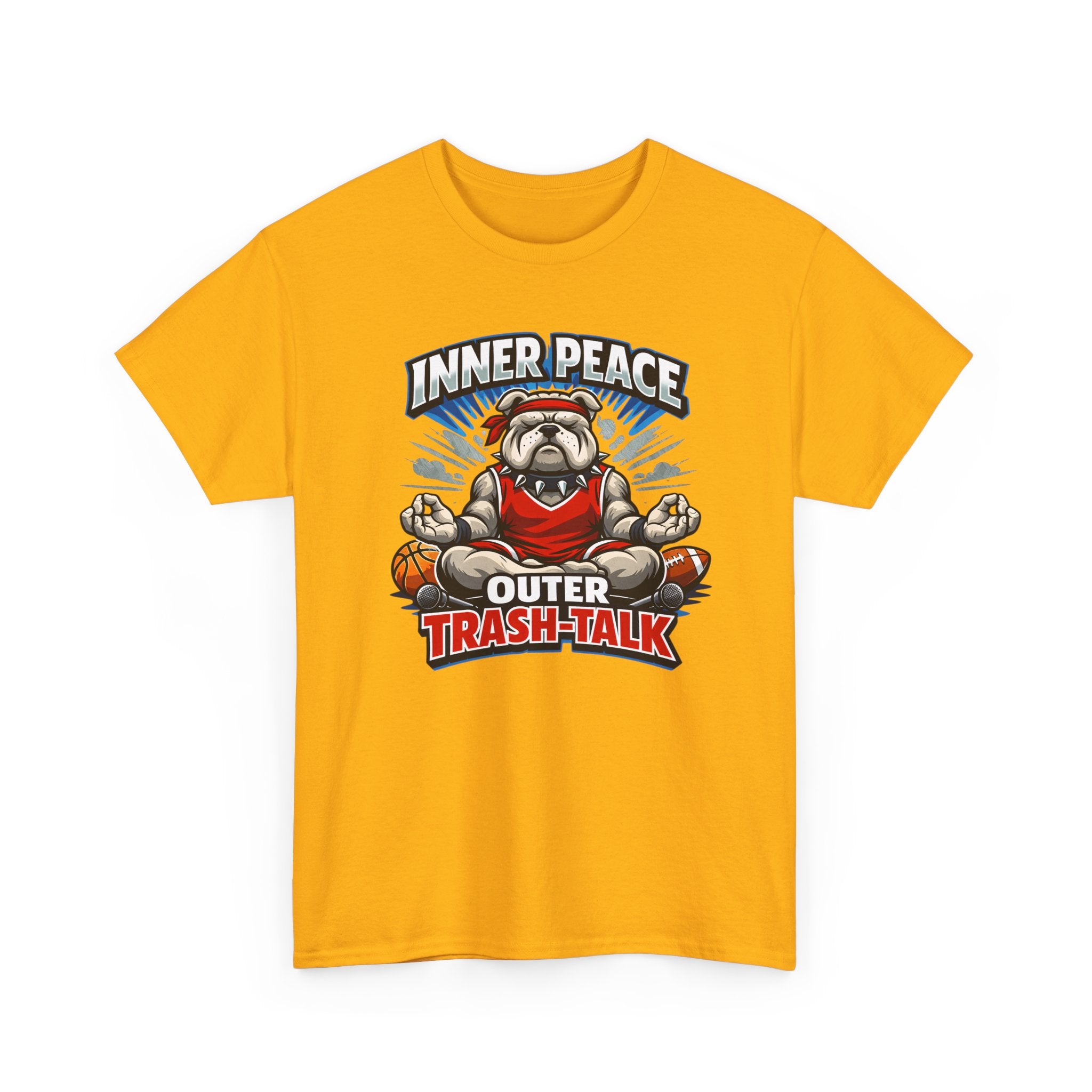 Funny Sports T-Shirt — "Inner Peace, Outer Trash-Talk" Bulldog Meditation Tee