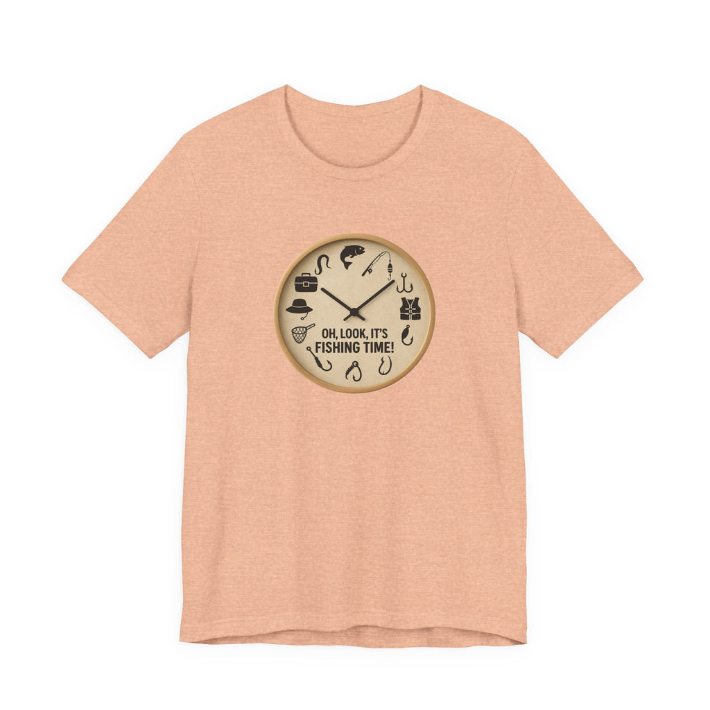 Fishing Time T-Shirt — "Oh, Look, It's Fishing Time" Graphic Tee
