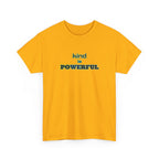 Kind Is Powerful T-Shirt — Inspirational Minimalist Tee