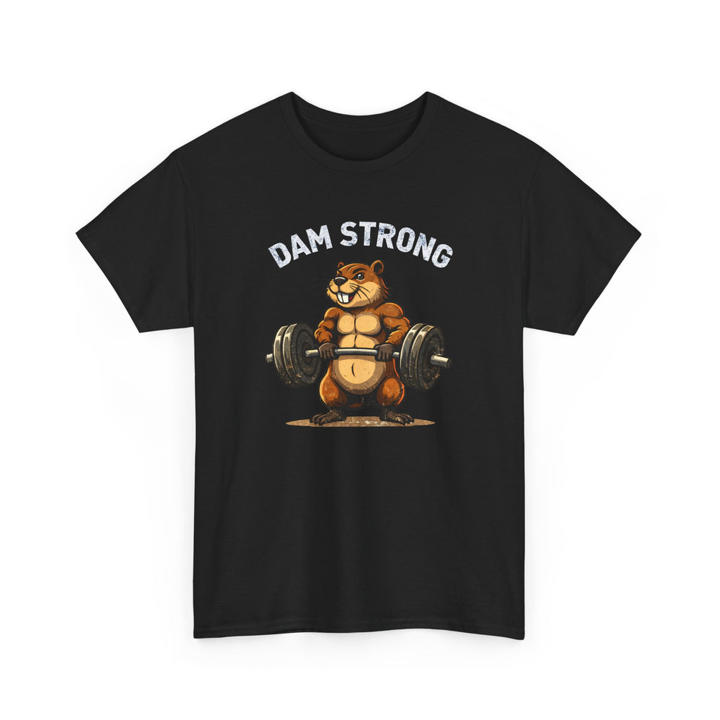 Dam Strong Beaver Weightlifting T-Shirt — Funny Gym Tee for Fitness Lovers