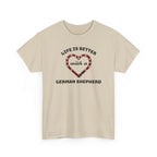 Life Is Better With a German Shepherd T‑Shirt