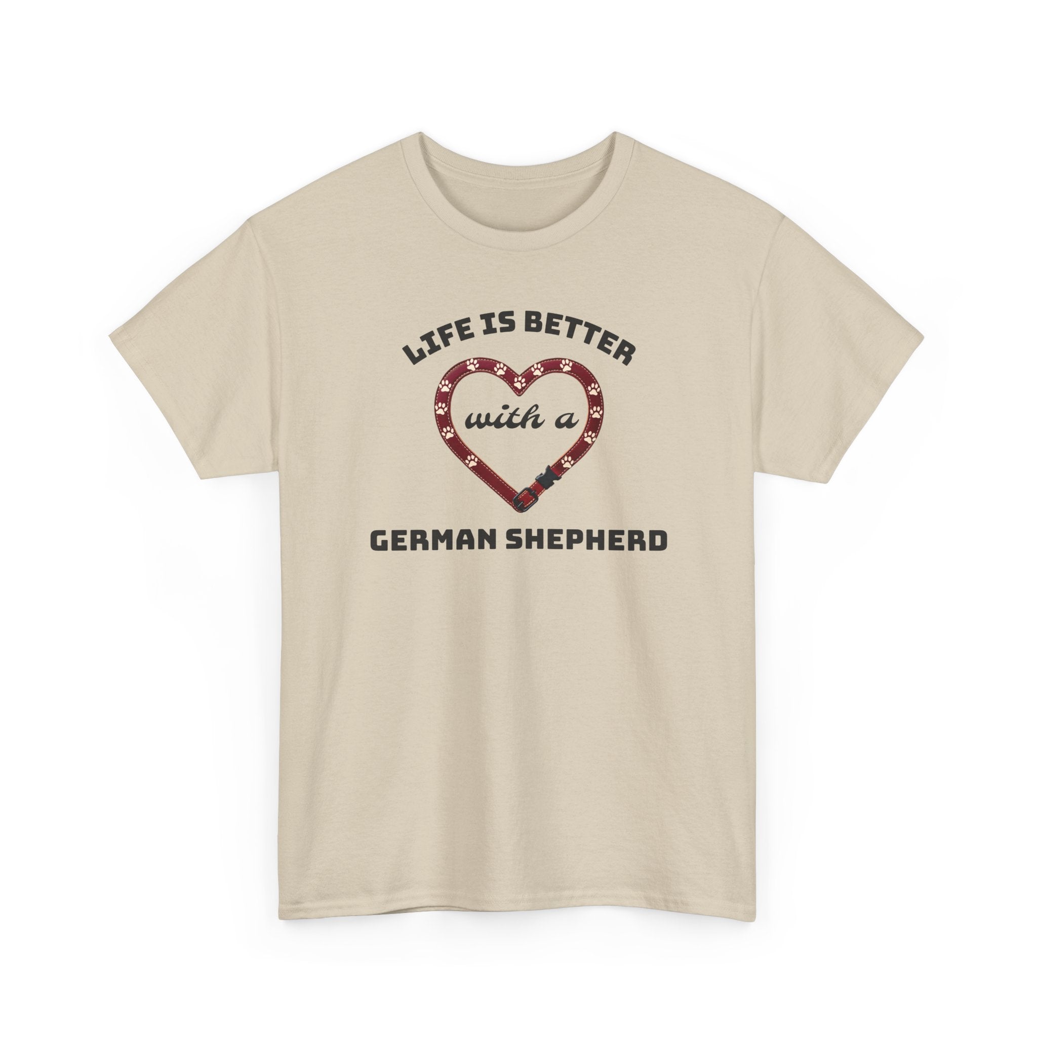 Life Is Better With a German Shepherd T‑Shirt