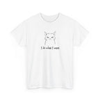 drawing of a cat with a stern look and the text 'I do what I want'