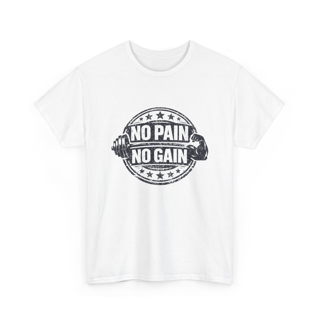 No Pain No Gain Gym T-Shirt — Motivational Workout Tee