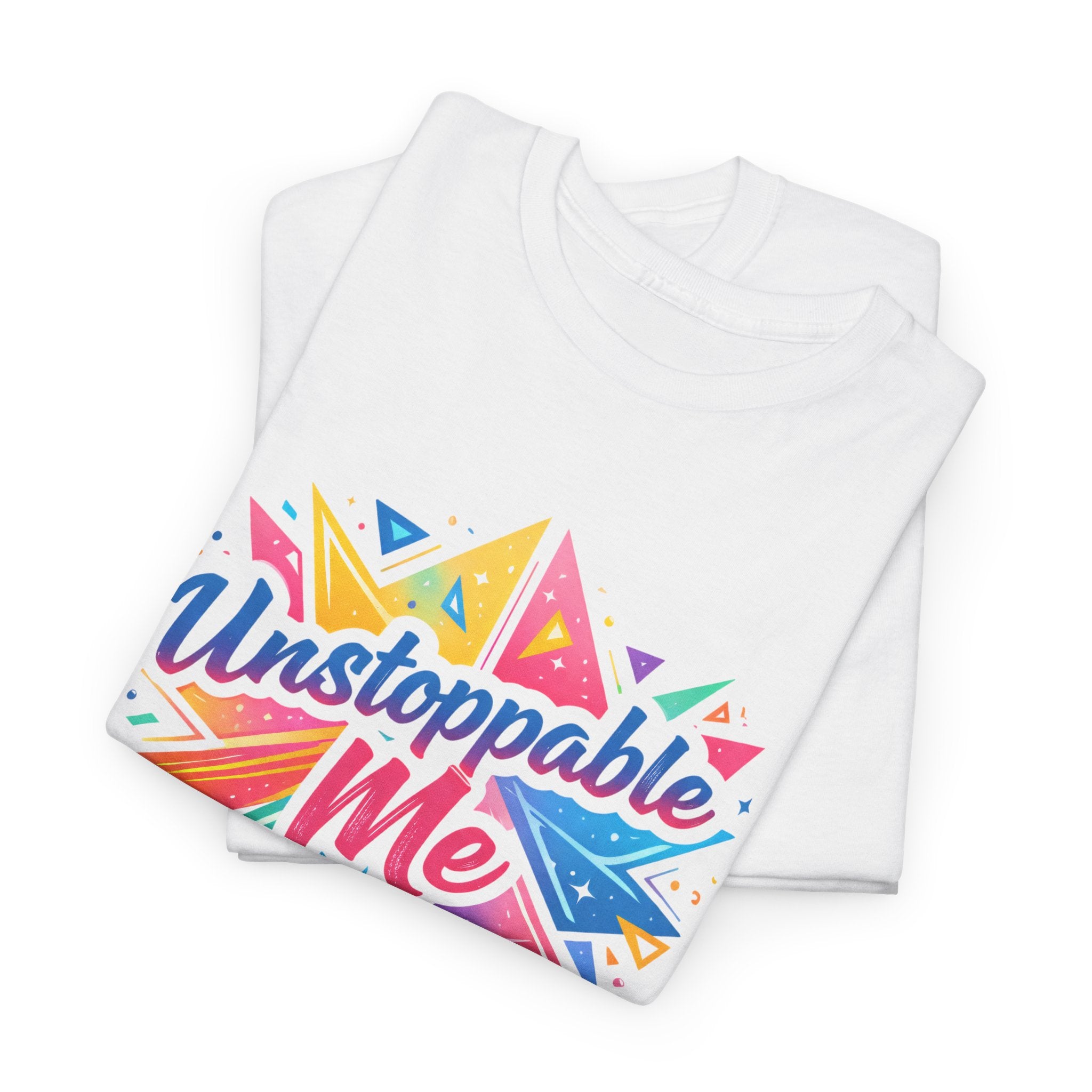 Unstoppable Me T-Shirt — Colorful Motivational Graphic Tee