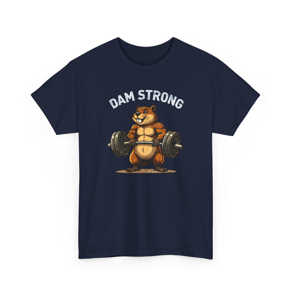 Dam Strong Beaver Weightlifting T-Shirt — Funny Gym Tee for Fitness Lovers