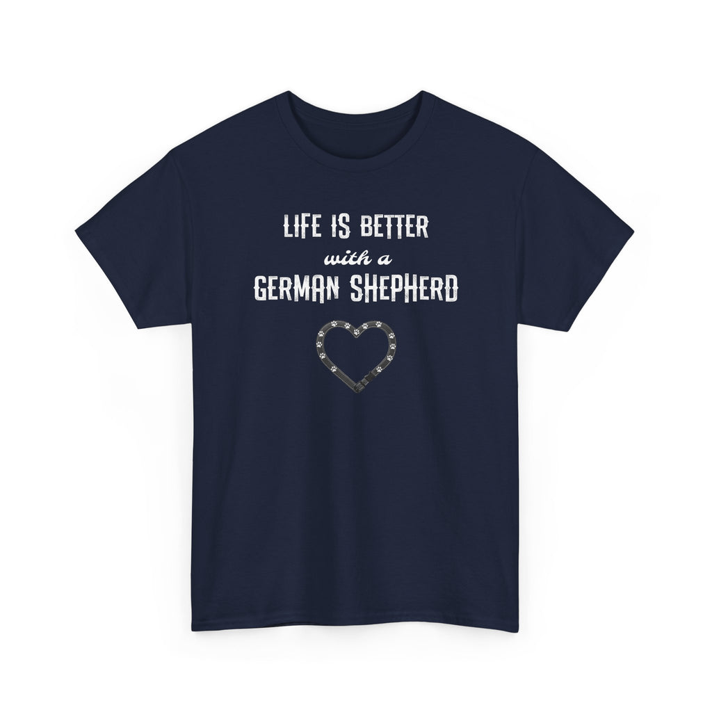 Life Is Better With a German Shepherd T-Shirt — Dog Lover Tee