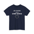 Life Is Better With a German Shepherd T-Shirt — Dog Lover Tee