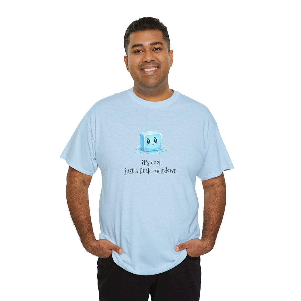 T‑Shirt — Cute Melting Ice Cube Graphic "It's Cool, Just a Little Meltdown"