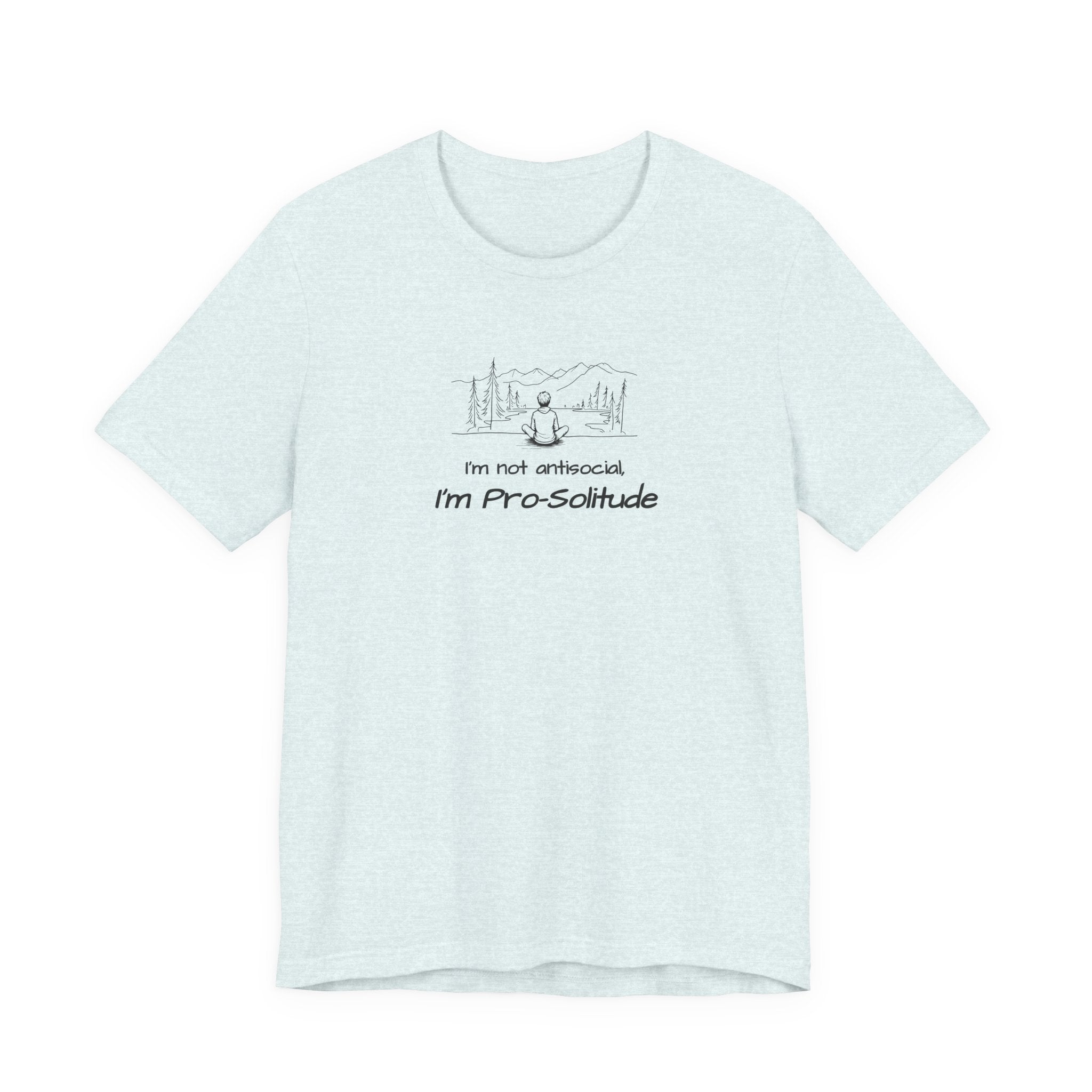T‑Shirt — "I'm not antisocial, I'm Pro‑Solitude" Mountain Introvert Graphic Tee