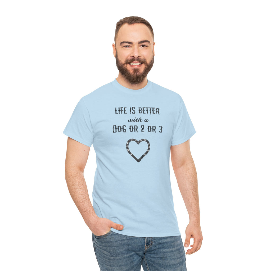 Life Is Better with a Dog Or 2 Or 3 Heart Dog Lover Tee