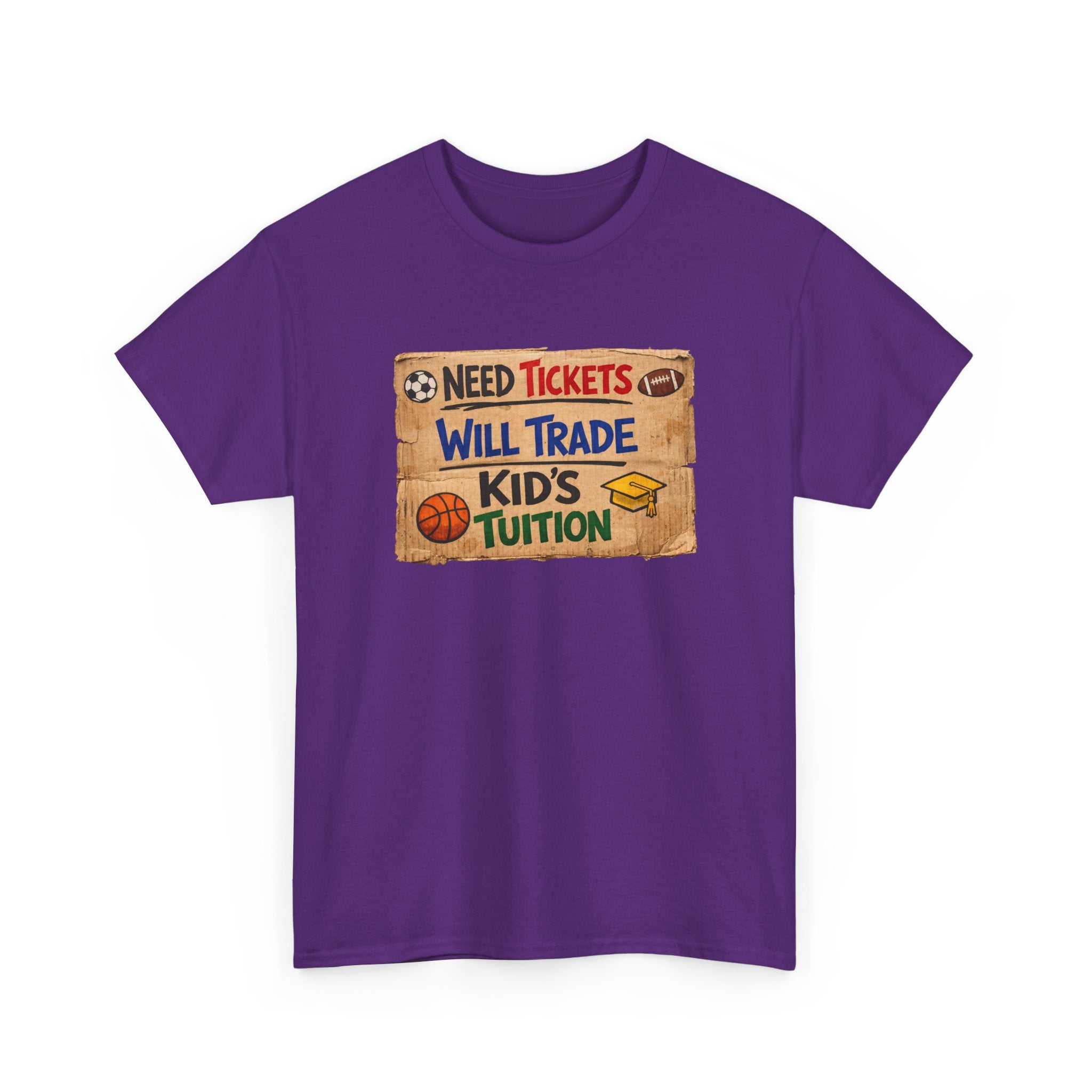 Sports Ticket Price T‑Shirt - "Need Tickets Will Trade Kid's Tuition" Funny Sports Parent Tee