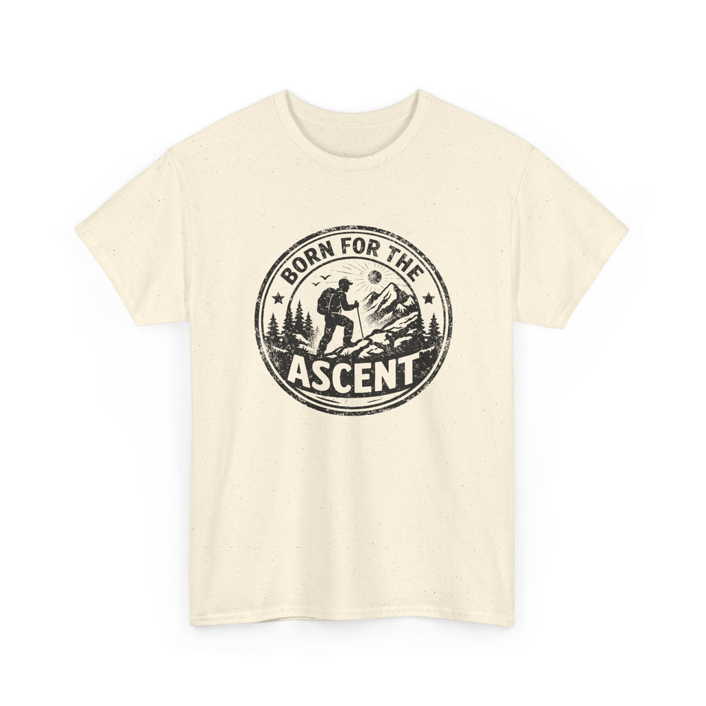Born for the Ascent Hiking T-Shirt — Outdoor Mountain Climber Tee
