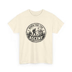 Born for the Ascent Hiking T-Shirt — Outdoor Mountain Climber Tee