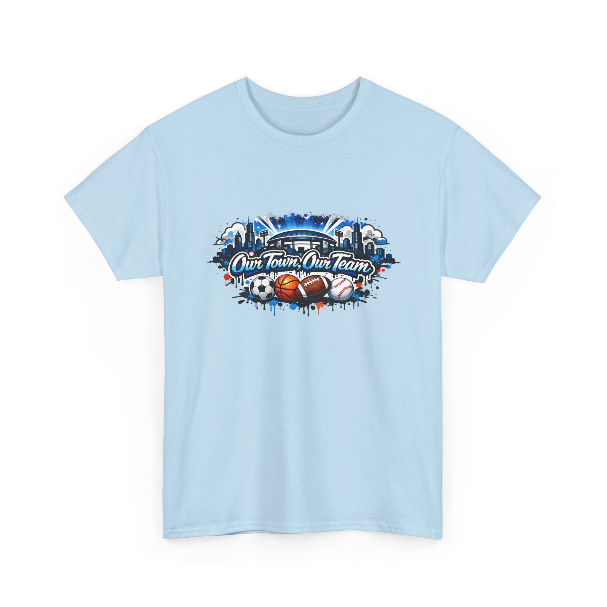 Sports Fan Tee — "Our Team, Our Town" Graphic T-Shirt