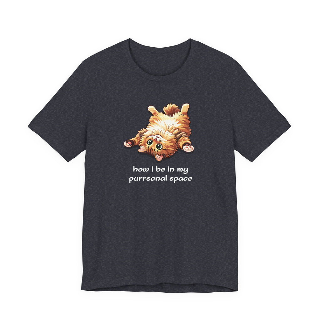 Cat Nap T‑Shirt — "How I Be In My Purrsonal Space" Cute Relaxed Cat Graphic Tee