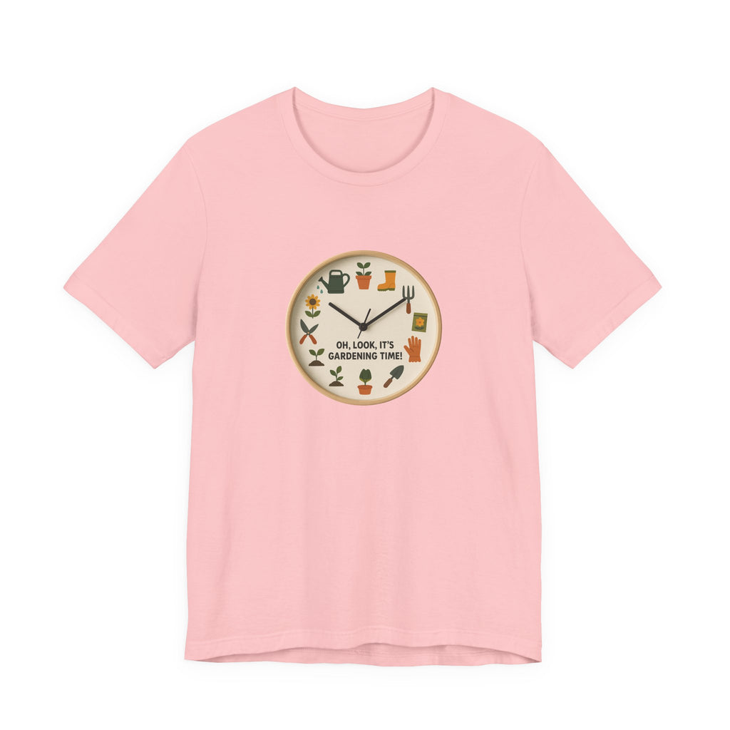 Gardening Tee — "Oh, Look, It's Gardening Time" Graphic Shirt
