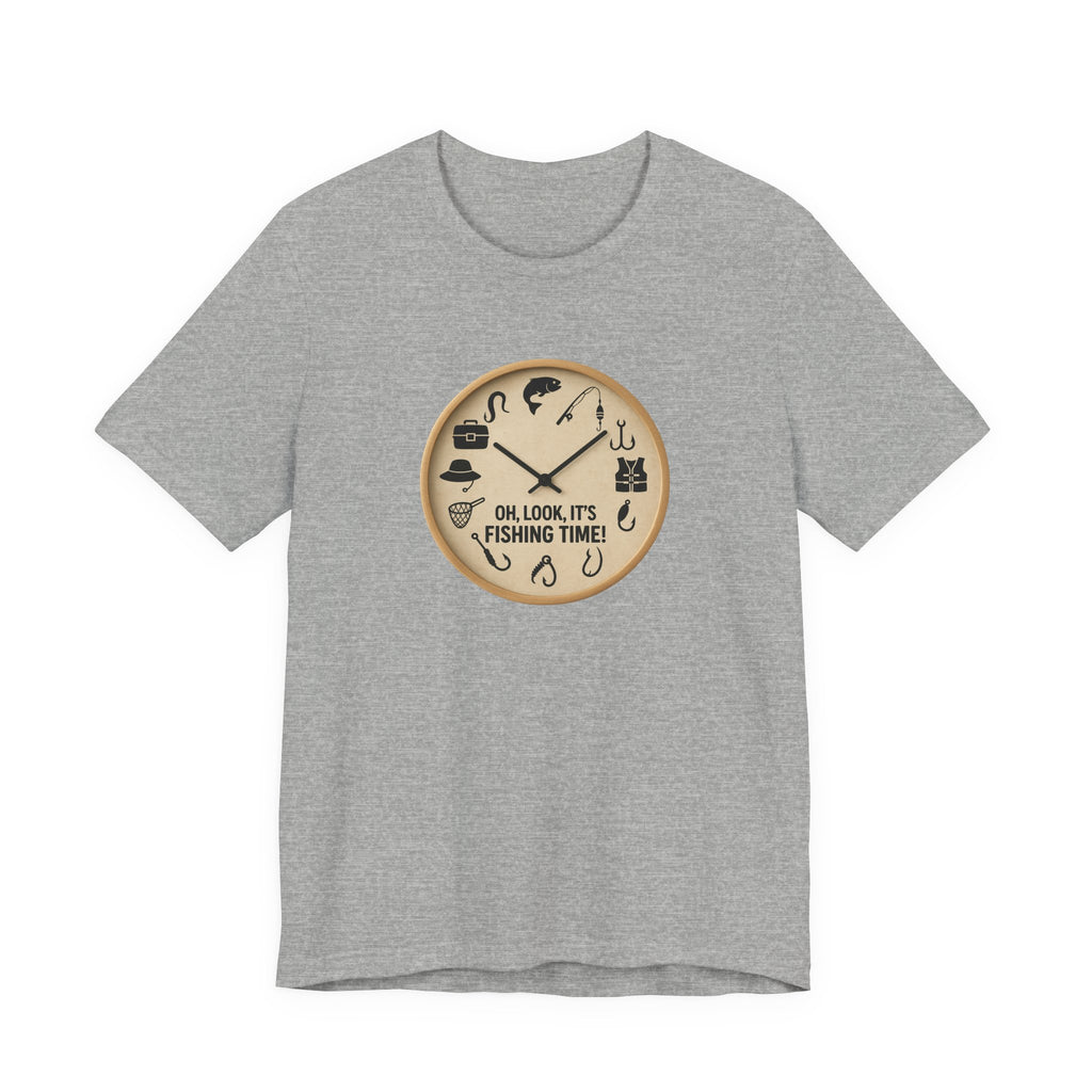 Fishing Time T-Shirt — "Oh, Look, It's Fishing Time" Graphic Tee