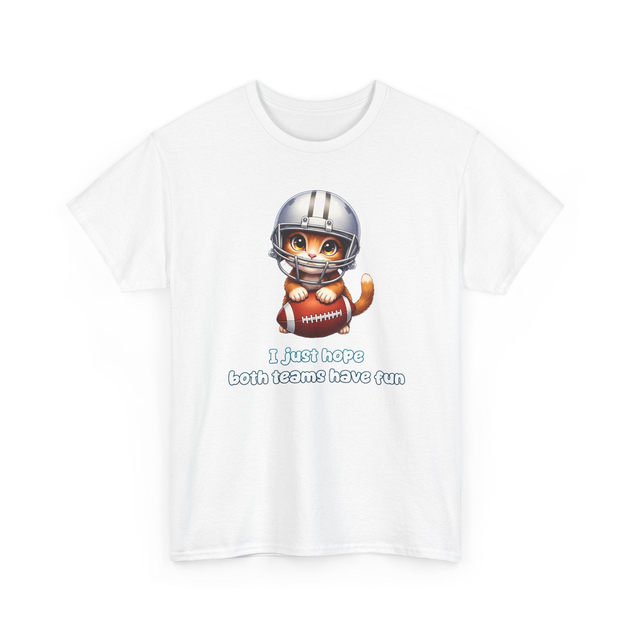 Cute Cat Football T-Shirt — "I just hope both teams have fun"