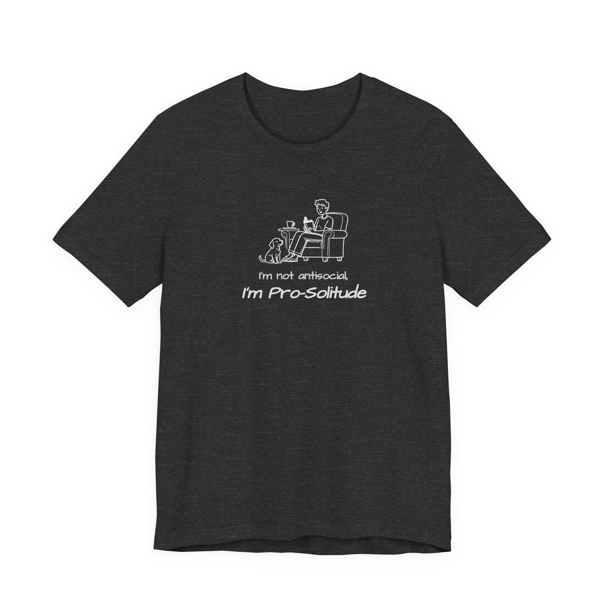 T Shirt — "I'm not antisocial, I'm Pro‑Solitude" Homebody Introvert Graphic Tee