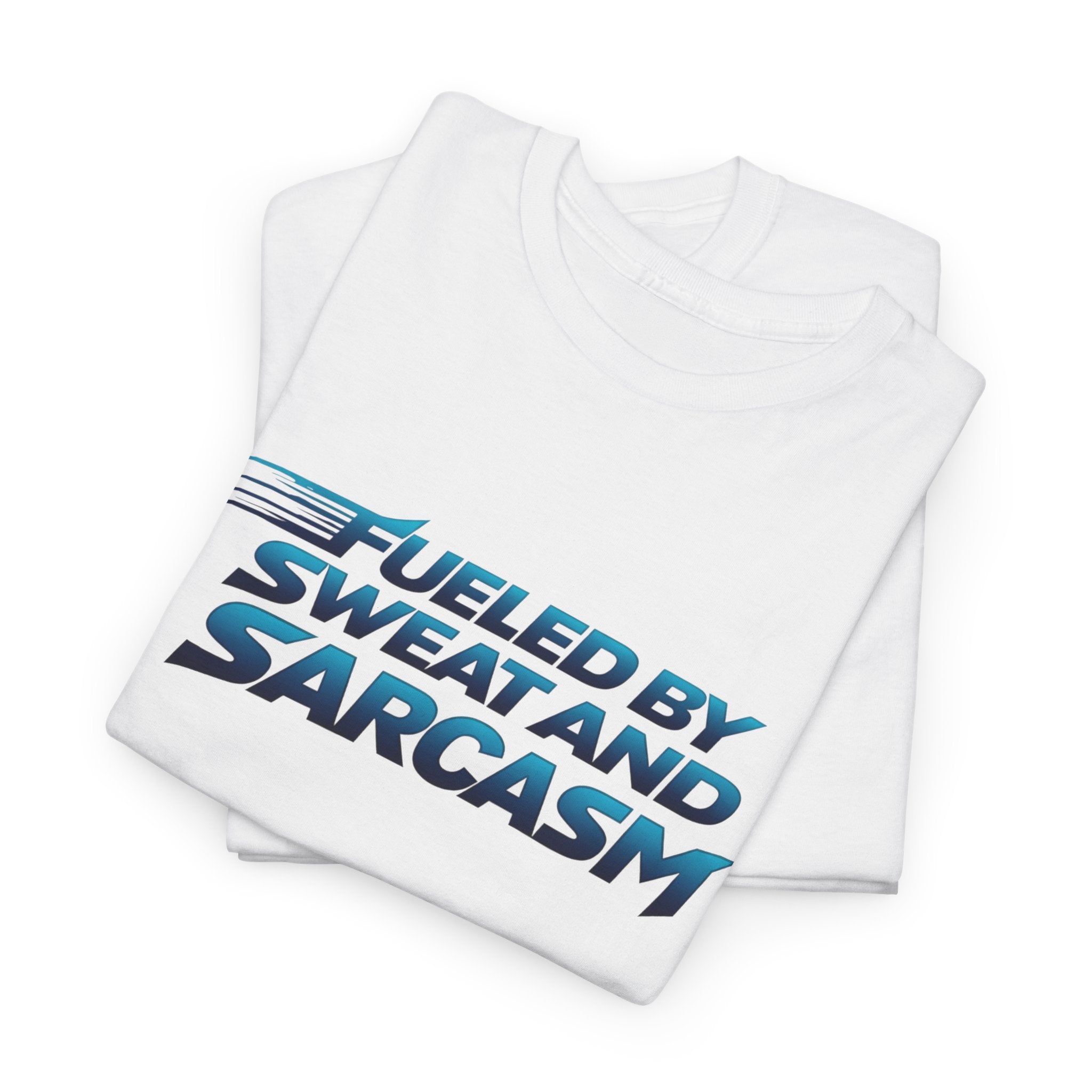 Fueled By Sweat and Sarcasm T-Shirt — Funny Gym Shirt for Workout Lovers