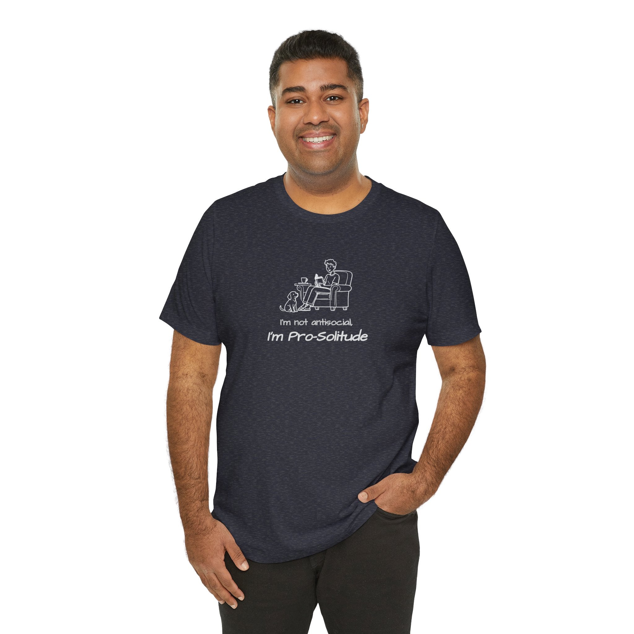 T Shirt — "I'm not antisocial, I'm Pro‑Solitude" Homebody Introvert Graphic Tee
