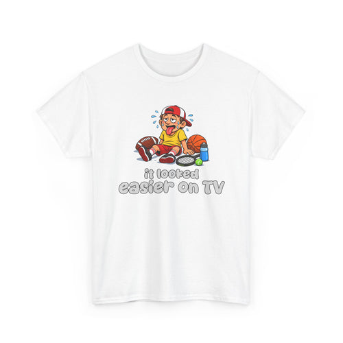 'It Looked Easier on TV' Funny Athletic Sports Fan Graphic T Shirt