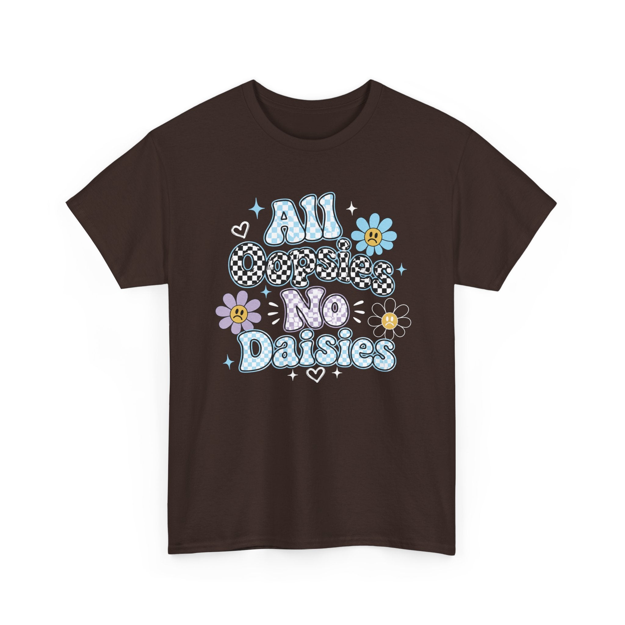 All Oopsies No Daisies T-Shirt — Cute Retro Floral Graphic Tee