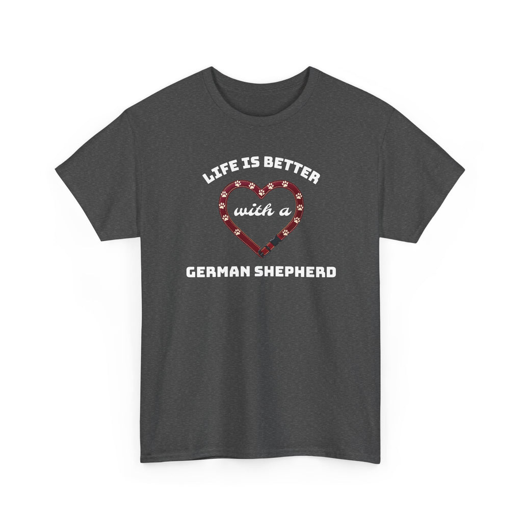 Life Is Better With a German Shepherd T‑Shirt