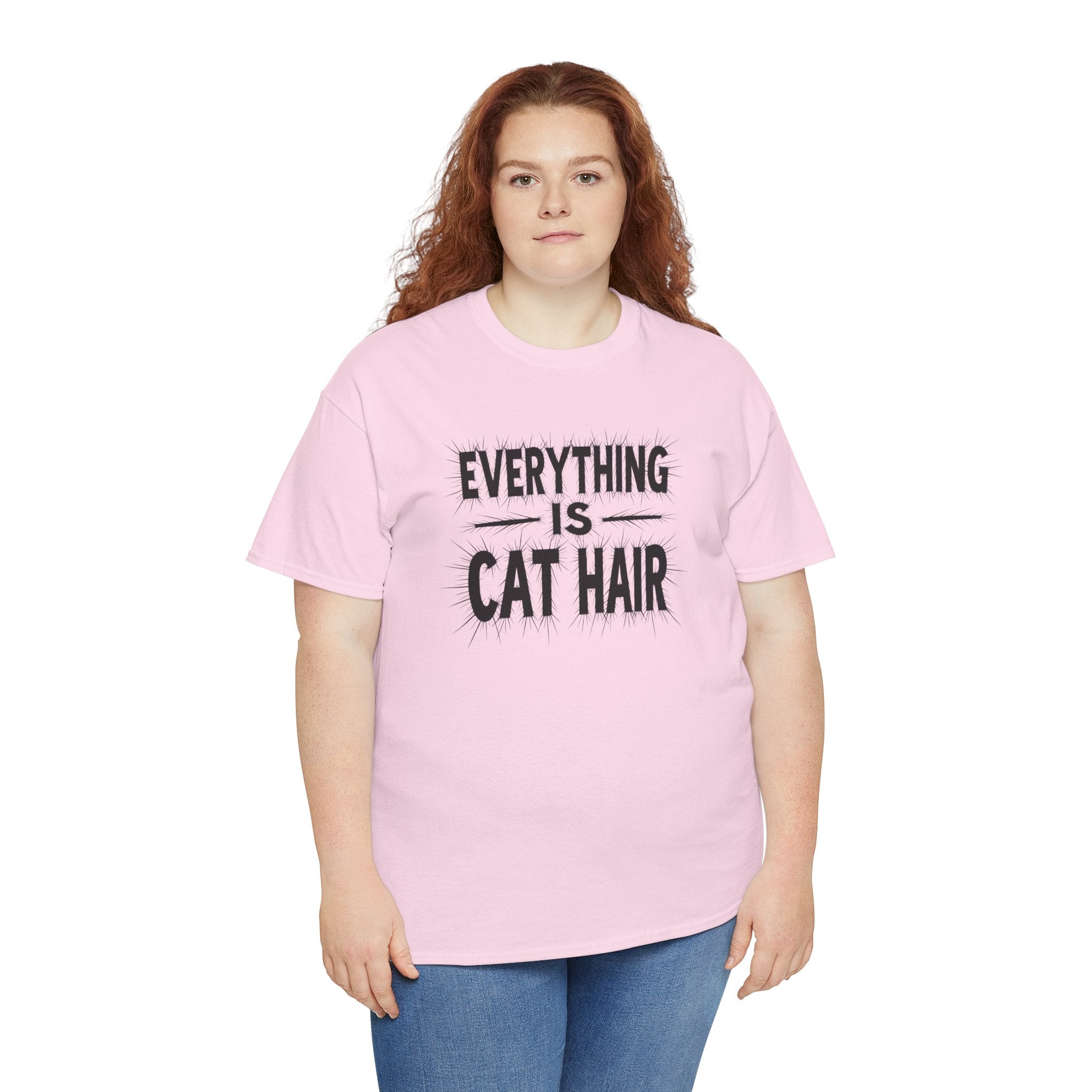 Cat Hair T-Shirt — "Everything Is Cat Hair" Funny Cat Lover Tee