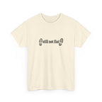 Still Not Flat T-Shirt — Humorous Hiking Climbing Graphic Tee