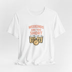Weekends Are Too Short Tee — Vintage Calendar & Clock Graphic Short Sleeve Shirt