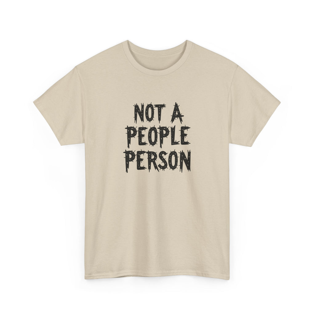T-Shirt — "Not A People Person" Graphic Tee for Introverts & Anti‑Social Humor