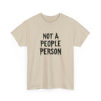 T-Shirt — "Not A People Person" Graphic Tee for Introverts & Anti‑Social Humor