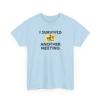 Funny 'I Survived Yet Another Meeting' T-Shirt