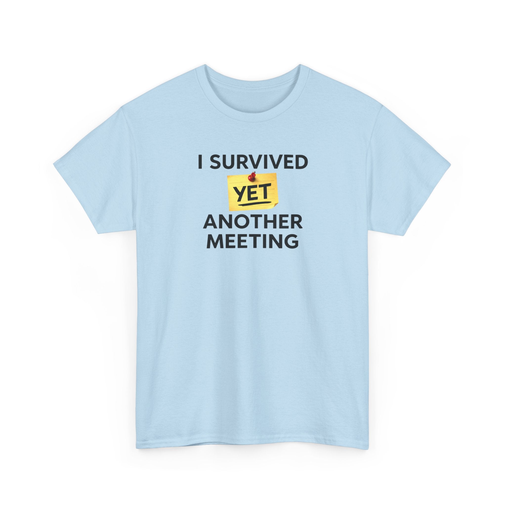 Funny 'I Survived Yet Another Meeting' T-Shirt