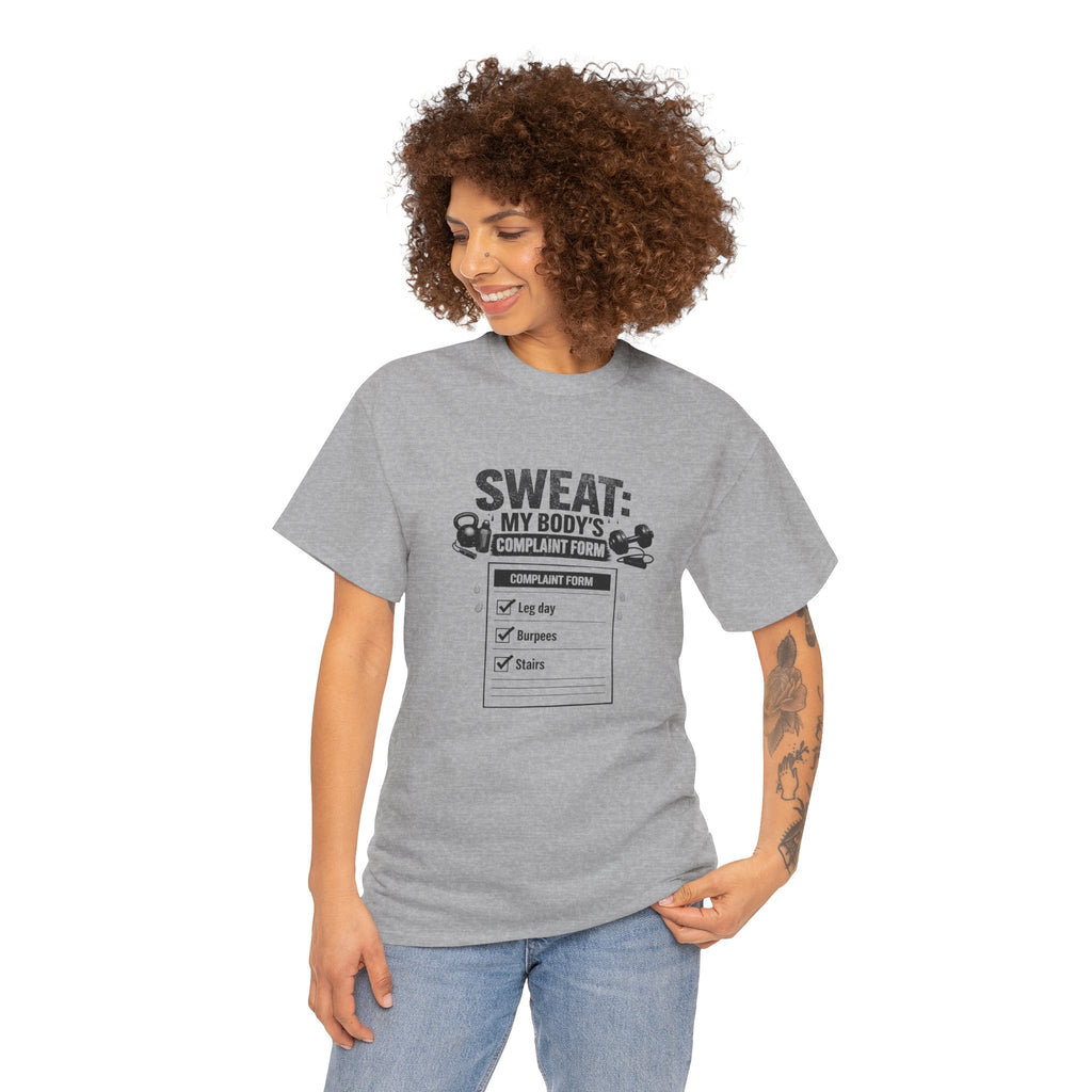 Funny Gym Workout Tee - Sweat: My Body’s Complaint Form