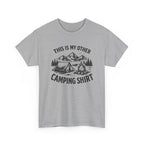 Camping Shirt T‑Shirt — "This Is My Other Camping Shirt" Outdoor Tee