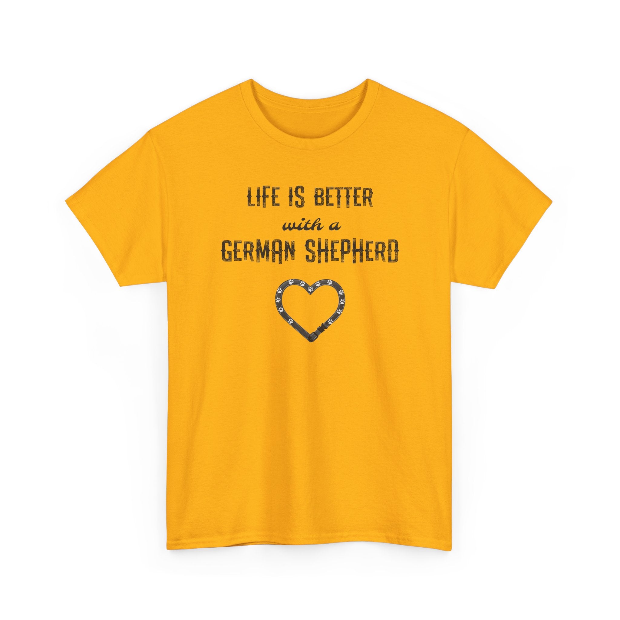 Life Is Better With a German Shepherd T-Shirt — Dog Lover Tee