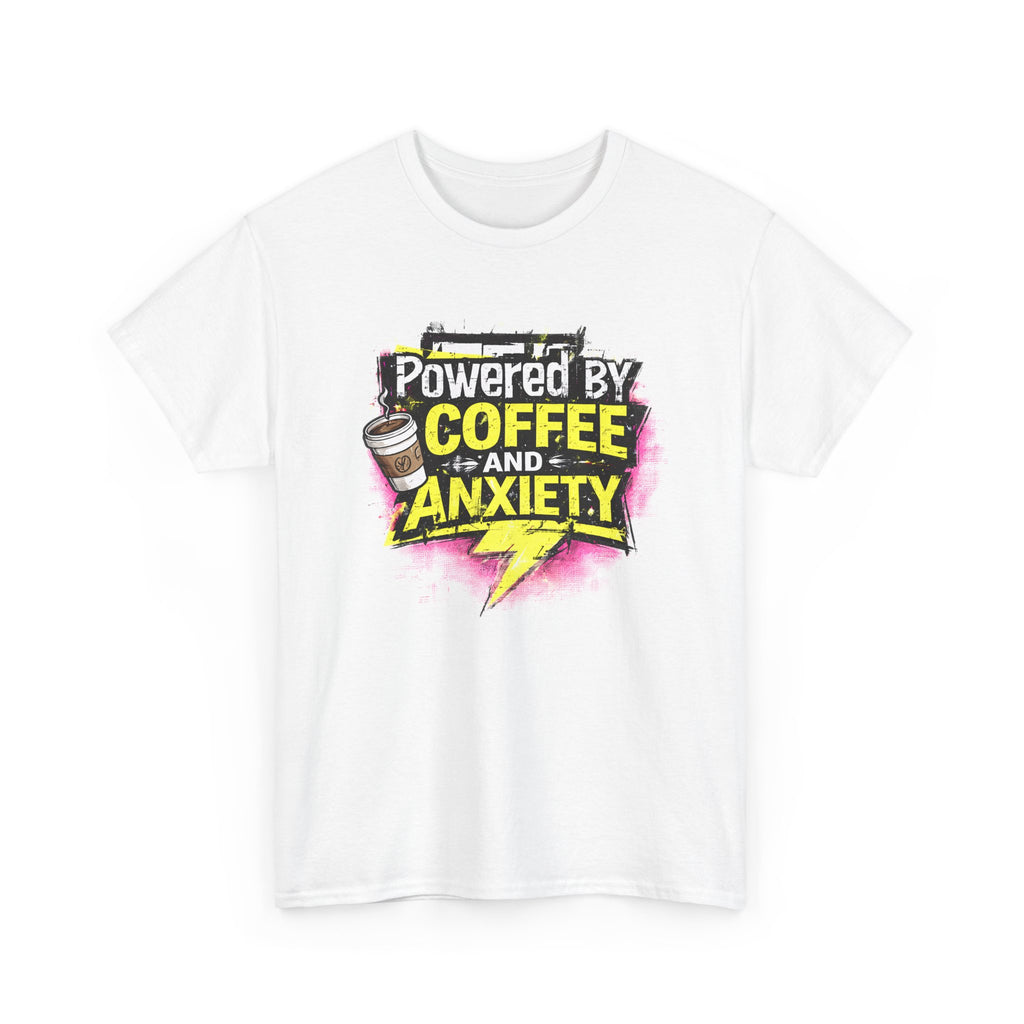 Funny Coffee & Anxiety T-Shirt — "Powered by Coffee and Anxiety" Graphic Tee
